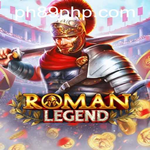 Explore the Fascinating World of RomanLegend with Just 89PHP